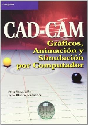 CAD-CAM GRAFICOS, ANIMACION Y SIMULACION POR COMPUTADOR | 9788497320771 | SANZ/BLANCO