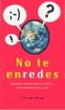 NO TE ENREDES | 9788427028340 | PARDO, YOLANDA