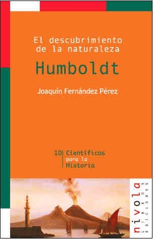 HUMBOLT EL DESCUBRIMIENTO DE LA NATURALEZA | 9788495599322 | FERNANDEZ PEREZ, JOAQUIN