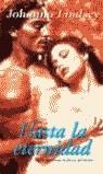 HASTA LA ETERNIDAD | 9788466306461 | LINDSEY, JOHANNA