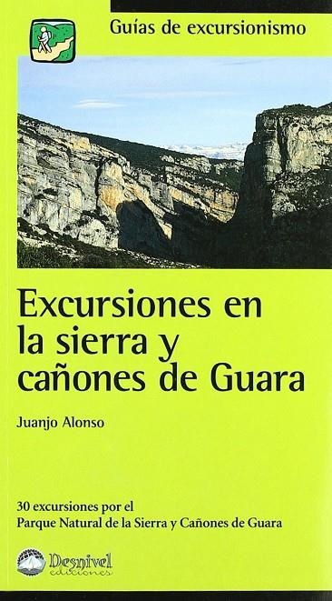 EXCURSIONES EN LA SIERRA Y CAÑONES DE GUARA | 9788495760623 | ALONSO, JUANJO