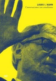 LOUIS I. KANHN CONVERSACIONES CON ESTUDIANTES | 9788425218873 | KAHN, LOUIS I