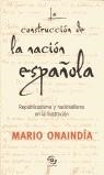 CONTRUCCION DE LA NACION ESPAÑOLA, LA | 9788466609456 | ONAINDIA, MARIO