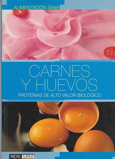 CARNES Y HUEVOS PROTEINAS DE ALTO VALOR BIOLOGICO | 9788434230354 | MENS SANA