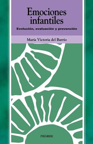 EMOCIONES INFANTILES  EVOLUCION EVALUACION PREVENCION | 9788436816723 | DEL BARRIO, MARIA VICTORIA