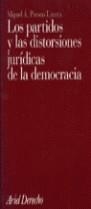 PARTIDOS Y LAS DISTORISIONES JURIDICAS DE LA DEMOCRACIA, LOS | 9788434416420 | PRESNO LINERA, MIGUEL A.