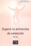 SUPERA LA ENTREVISTA DE SELECCION | 9788420535852 | JAY, ROS