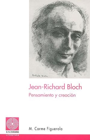 JEAN-RICHARD BLOCH PENSAMIENTO Y CREACION | 9788479359287 | FIGUEROLA, M.CARME