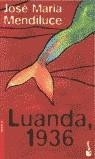 LUANDA, 1936 | 9788408043096 | MENDILUCE, JOSE MARIA