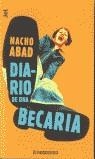 DIARIO DE UNA BECARIA | 9788497590891 | ABAD, NACHO