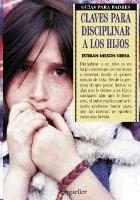 CLAVES PARA DISCIPLINAR A LOS HIJOS | 9789507397257 | NELSON, ESTEBAN