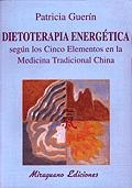 DIETOTERAPIA ENERGETICA SEGUN LOS 5 ELEMENTOS | 9788478132010 | GUERIN, PATRICIA