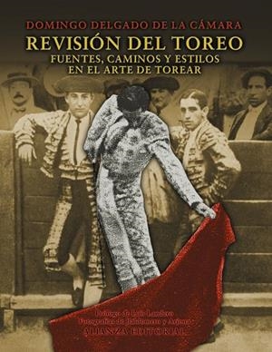 REVISION DEL TORO  FUENTES CAMINOS Y ESTILOS EN EL ARTE DE T | 9788420657943 | DELGADO, DOMINGO