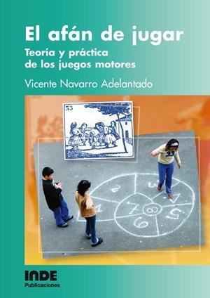 AFAN DE JUGAR TEORIA Y PRACTICA DE LOS JUEGOS MOTORES | 9788497290180 | NAVARRO, VICENTE