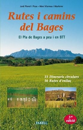 RUTES I CAMINS DEL BAGES   EL PLA DE BAGES A PEU I EN BTT | 9788495695116 | PLANELL, JORDI / VILARMAU, MARC