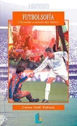 FUTBOLSOFIA  FILOSOFAR A TRAVES DEL FUTBOL | 9788484830696 | GOÑI, CARLOS