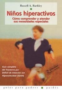 NIÑOS HIPERACTIVOS   COMO COMPRENDER Y ATENDER SUS NECESIDAD | 9788449312472 | BARKLEY, RUSSELL