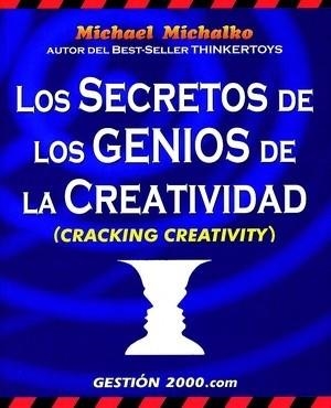 SECRETOS DE LOS GENIOS DE LA CREATIVIDAD | 9788480887977 | MICHALKO, MICHAEL