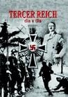 TERCER REICH DIA DIA  1923-1945 | 9788466205320 | AILSBY, CHRISTOPHER