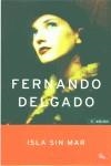 ISLA SIN MAR | 9788408042815 | DELGADO, FERNANDO
