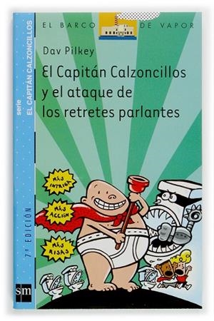 CAPITAN CALZONCILLOS Y EL ATAQUE DE LOS RETRETES PARLANTES | 9788434889002 | PILKEY, DAV