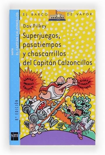 SUPERJUEGOS, PASATIEMPOS Y CHASCARRILOS DEL CAPITAN CALZONCI | 9788434888531 | PILKEY, DAV