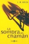 SOMBRA DEL CHAMAN, LA | 9788401329586 | ARIZA, L M