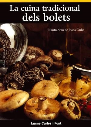 CUINA TRADICIONAL DELS BOLETS, LA | 9788495684998 | CARLES, JAUME