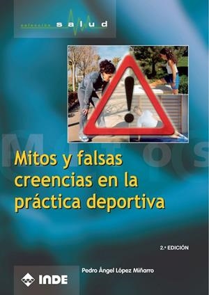 MITOS Y FALSAS CREENCIAS EN LA PRACTICA DEPORTIVA | 9788497290159 | LOPEZ, PEDRO ANGEL