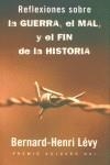REFLEXIONES SOBRE LA GUERRA EL MAL Y EL FIN DE LA HISTORIA | 9788466610070 | LEVY, BERNARD-HENRY