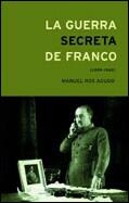 GUERRA SECRETA DE FRANCO 1939-1945 | 9788484323839 | ROS, MANUEL