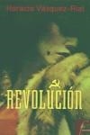 REVOLUCION | 9788466608701 | VAZQUEZ, HORACIO