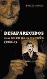 DESAPARECIDOS DE LA GUERRA DE ESPAÑA (1936 ? ) | 9788497340793 | TORRES, RAFAEL