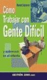 COMO TRABAJAR CON GENTE DIFICIL | 9788480887991 | SOLOMON, MURIEL