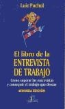 LIBRO DE LA ENTREVISTA DE TRABAJO, EL | 9788479785352 | PUCHOL, LUIS