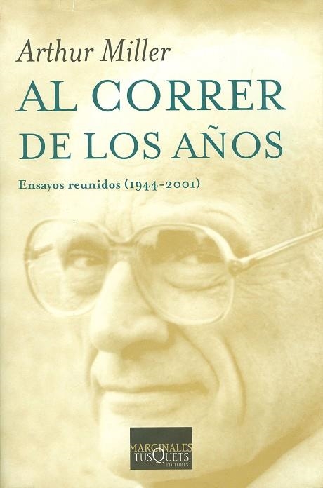 AL CORRER DE LOS AÑOS ENSAYOS REUNIDOS | 9788483108321 | MILLER, ARTHUR