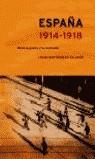 ESPAÑA 1914-1918 ENTRE LA GUERRA Y LA REVOLUCION | 9788484323815 | ROMERO SALVADO, FRANCISCO