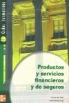 PRODUCTOS Y SERVICIOS FINACIEROS Y DE SEGUROS | 9788448134051 | DEL VALLE, VICENTE - IZARRA, JESUS MARIA