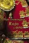 ROJO Y ORO | 9788420678214 | DOMINGUIN, PEPE