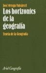 HORIZONTES DE LA GEOGRAFIA, LOS TEORIA DE LA GEOGRAFIA | 9788434434646 | ORTEGA VALCARCEL, JOSE