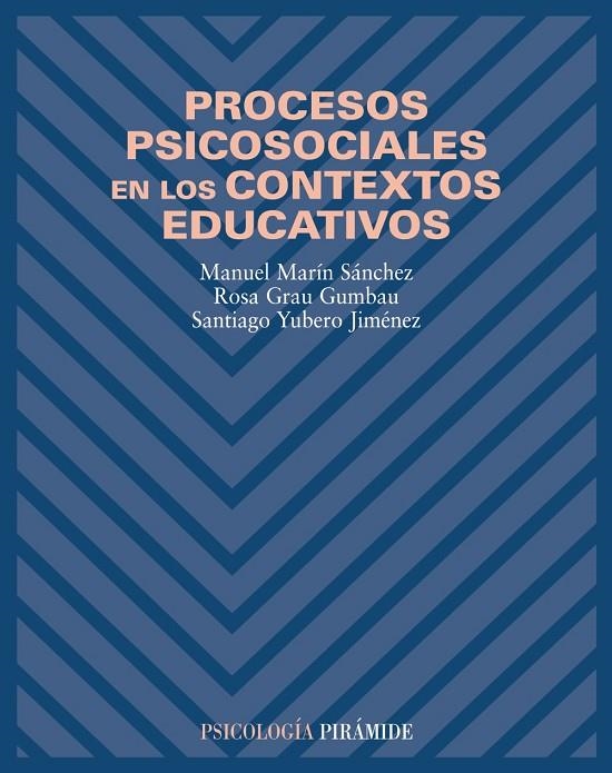PROCESOS PSICOSOCIALES EN LOS CONTEXTOS EDUCATIVOS | 9788436817102 | MARIN/GRAU/YUBERO