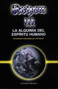 ALQUIMIA DEL ESPIRITU HUMANO, LA KRYON III | 9788477206224 | CARROLL, LEE