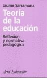 TEORIA DE LA EDUCACION REFLEXION Y NORMATIVA PEDAGOGICA | 9788434426290 | SARRAMONA, JAUME