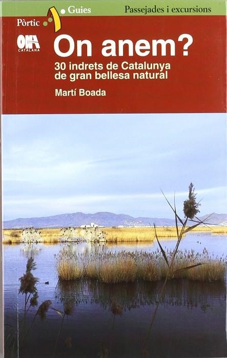 ON ANEM, 30 INDRETS DE CATALUNYA | 9788473068109 | BOADA, MARTI