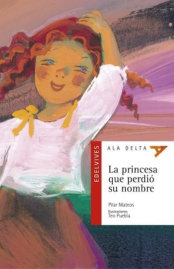 PRINCESA QUE PERDIO SU NOMBRE , LA | 9788426348302 | MATEOS,PILAR