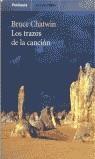 TRAZOS DE LA CANCION, LOS | 9788483072684 | CHATWIN, BRUCE