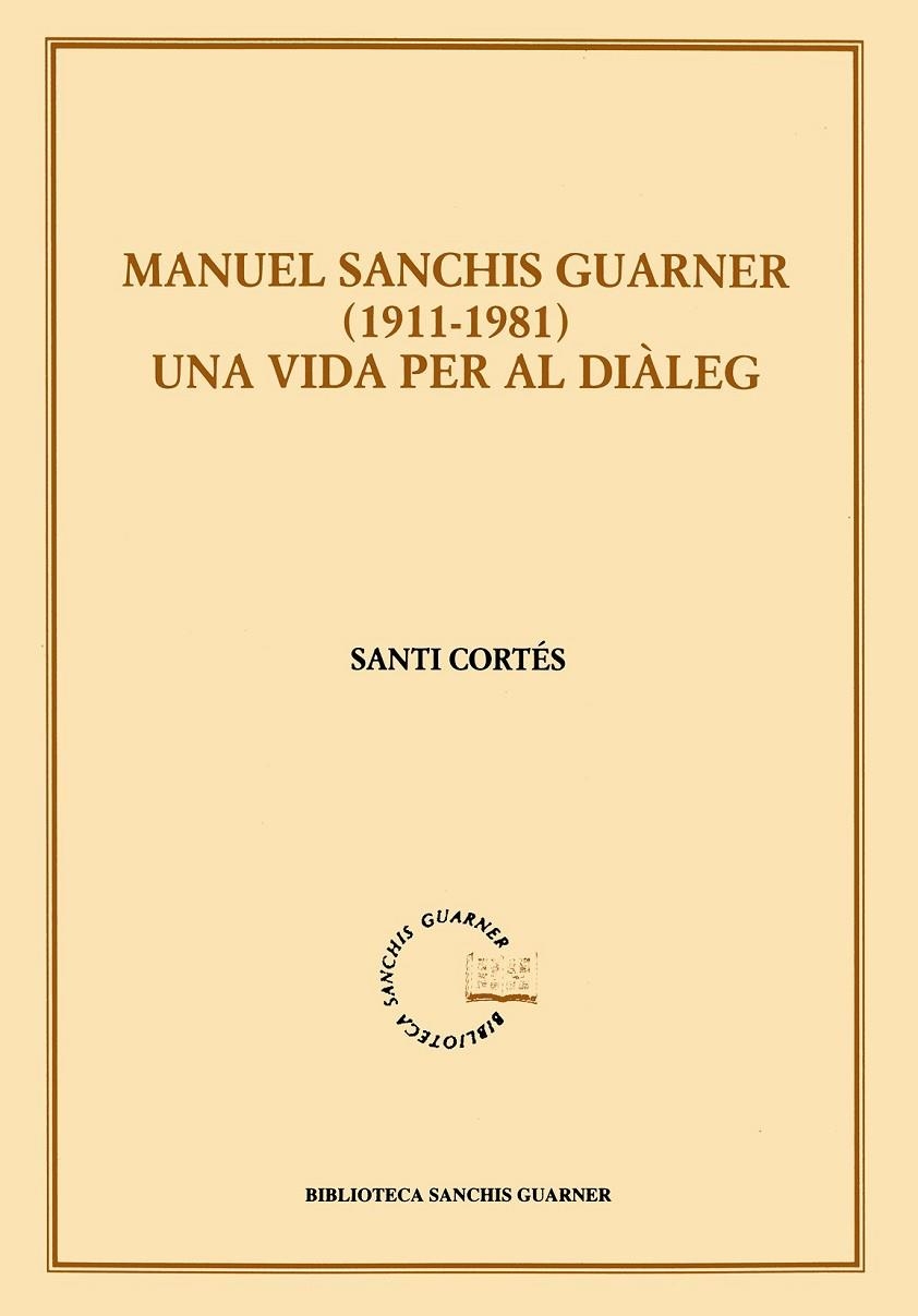 MANUEL SANCHIS GUARNER 1911 - 1981 | 9788484154136 | CORTES, SANTI