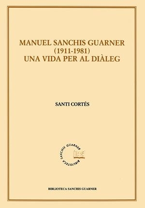 MANUEL SANCHIS GUARNER 1911 - 1981 | 9788484154136 | CORTES, SANTI