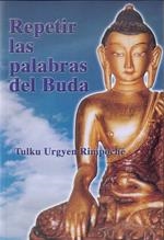 REPETIR LAS PALABRAS DE BUDA | 9788486615826 | URGYEN, TULKU