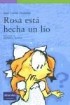 ROSA ESTA HECHA UN LIO | 9788420537405 | CHANDRO, JUAN CARLOS